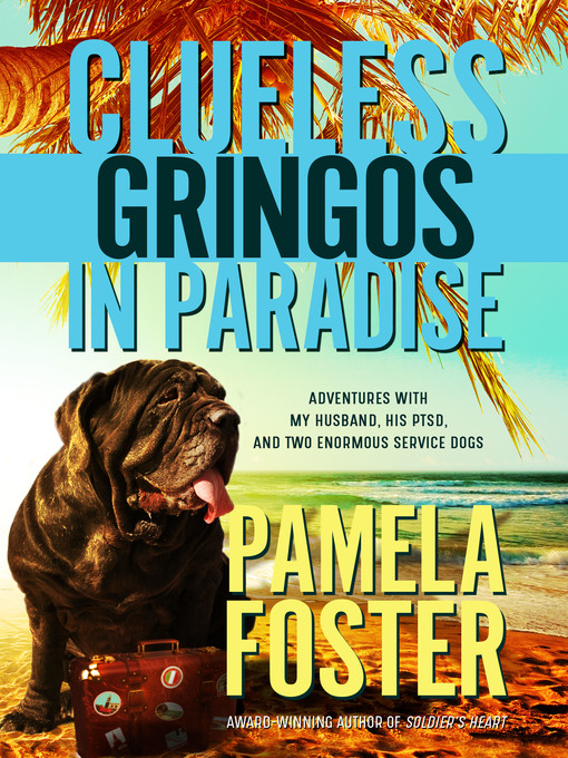 Title details for Clueless Gringos in Paradise by Pamela Foster - Available